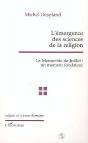 L'Émergence Des Sciences De La Religion ; La Monarchie De Juillet ; Un Moment Fondateur - Preview
