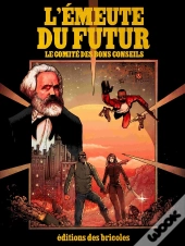 L'Émeute Du Futur : Le Comité Des Bons Conseils