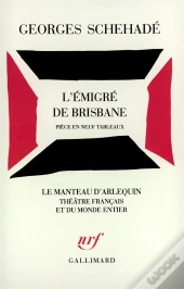 L'Emigre De Brisbane - Piece En Neuf Tableaux
