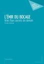 L'Émir Du Bocage ; Vrais Faux Secrets De Demain - Preview
