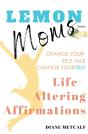 Lemon Moms Life-Altering Affirmations - Preview