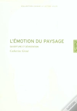 Capa do artigo L'Émotion Du Paysage : Ouverture Et Dévastation