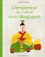 L'Empereur Qui N'Aimait Que Les Douceurs - Preview