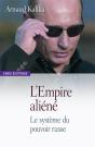 L'Empire Aliéné ; Le Système Du Pouvoir Russe - Preview
