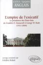 L'Empire De L'Exécutif ; La Présidence Des Etats-Unis De F.D. Roosevelt À G.W. Bush ; 1933-2006 - Preview