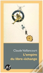 L'Empire Du Libre-Echange