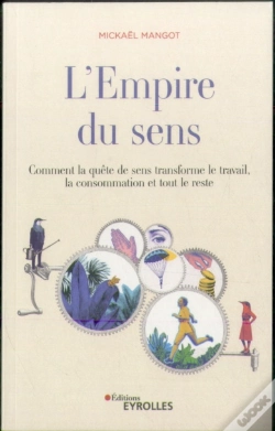 Capa do artigo L'Empire Du Sens - Comment La Quete De Sens Transforme Le Travail, La Consommation, Et Tout Le Reste