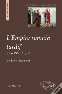 Capa do artigo L'Empire Romain Tardif, 235-395 Après Jésus-Christ (2e Édition)