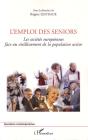 L'Emploi Des Seniors ; Les Sociétés Européennes Face Au Vieillissement De La Population Active - Preview