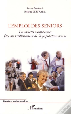 Capa do artigo L'Emploi Des Seniors ; Les Sociétés Européennes Face Au Vieillissement De La Population Active