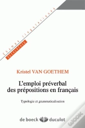 L'Emploi Préverbal Des Prépositions En Français ; Typologie Et Grammaticalisation