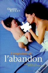 L'Empreinte De L'Abandon ; Origines Et Manifestations