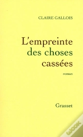 L'Empreinte Des Choses Cassées