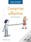 L'Emprise Affective ; Sortir De Sa Prison