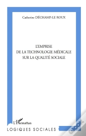 L'Emprise De La Technologie Médicale Sur La Qualité Sociale