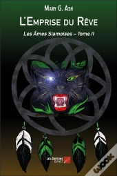 L'Emprise Du Rêve T.2 ; Les Âmes Siamoises
