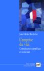 L'Emprise Du Vrai : Connaissance Scientifique Et Modernité. Édition Présentée Par Jean-Christophe Marcel - Preview