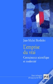 L'Emprise Du Vrai : Connaissance Scientifique Et Modernité. Édition Présentée Par Jean-Christophe Marcel