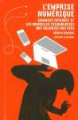 L'Emprise Numérique ; Comment Internet Et Les Nouvelles Technologies Ont Colonisé Nos Vies - Preview
