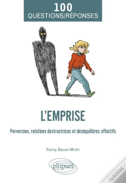 Capa do artigo L'Emprise : Perversion, Relations Destructrices Et Déséquilibres Affectifs