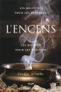 L'Encens 2e Edition - Les Recettes Pour Les Preparer. Les Rituels Pour Les Utiliser - Preview