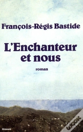 L'Enchanteur Et Nous