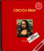 L'Encyclo Dingo ; Comment Ne Jamais Grandir ; Le Guide Secret