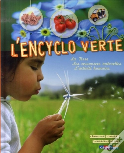 Capa do artigo L'Encyclo Verte ; La Terre, Les Ressources Naturelles, L'Activité Humaine