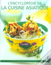L'Encyclopedie De La Cuisine Asiatique