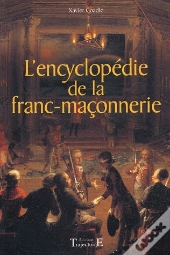 L'Encyclopedie De La Franc-Maçonnerie