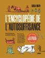 L'Encyclopédie De L'Autosuffisance : Toutes Les Techniques Pour Ne Plus Dépendre Du Système - Preview