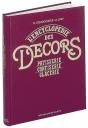 L'Encyclopédie Des Décors ; Patisserie, Confiserie, Glacerie - Preview