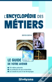 L'Encyclopedie Des Metiers 2012-2013