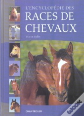 L'Encyclopedie Des Races De Chevaux
