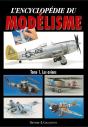 L'Encyclopédie Du Modélisme T.1 ; Les Avions - Preview