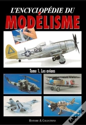 L'Encyclopédie Du Modélisme T.1 ; Les Avions