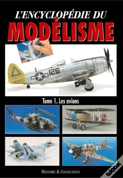 Capa do artigo L'Encyclopédie Du Modélisme T.1 ; Les Avions
