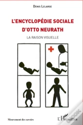 L'Encyclopédie Sociale D'Otto Neurath ; La Raison Visuelle