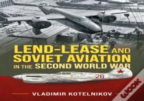 Lend-Lease And Soviet Aviation In The Second World War