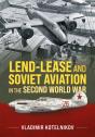 Lend-Lease And Soviet Aviation In The Second World War - Preview