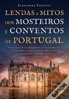Lendas e Mitos dos Mosteiros e Conventos de Portugal