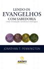 Lendo Os Evangelhos Com Sabedoria - Preview