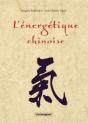 L'Énergetique Chinoise; Pour Une Prévention Véritable - Preview