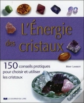 L'Energie Des Cristaux