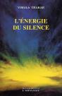 L'Énergie Du Silence : Le Développement De La Personnalité Humaine Consiste À Se Libérer ... - Preview