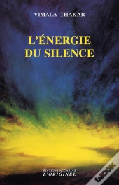L'Énergie Du Silence : Le Développement De La Personnalité Humaine Consiste À Se Libérer ...