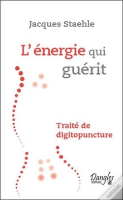 Capa do artigo L'Énergie Qui Guérit ; Traité De Digitopuncture