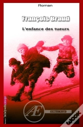 L'Enfance Des Tueurs