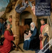 L'Enfance Du Christ Dans L'Art