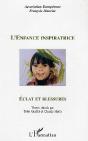 L'Enfance Inspiratrice ; Eclat Et Blessures - Preview